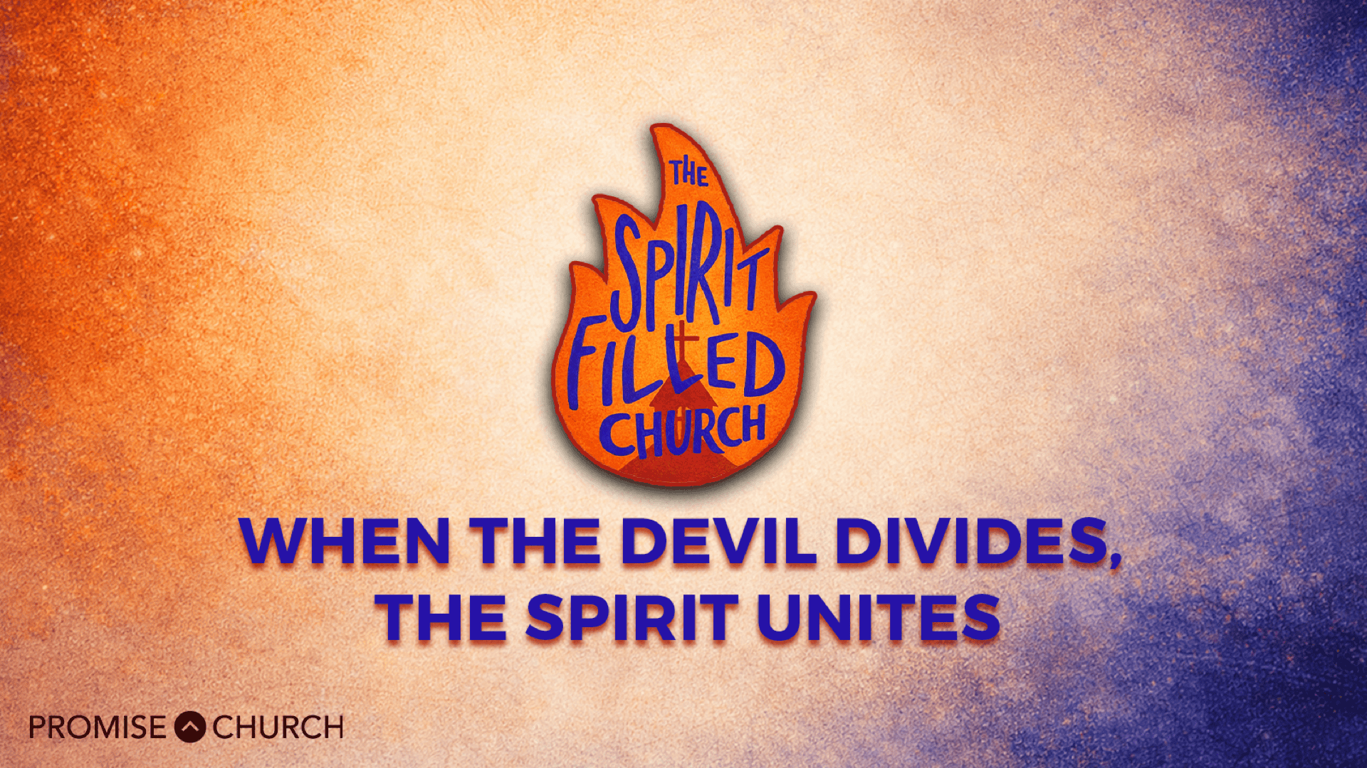 Devil Division The Spirit Filled Church - When The Devil Divides, The Spirit Unites ...